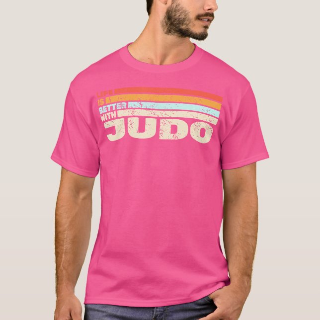 Livet är bättre med Judo och Judokas Judoist Judo T Shirt (Framsida)