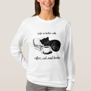 LIVET ÄR BÄTTRE MED KAFFE OCH BOKAR T SHIRT