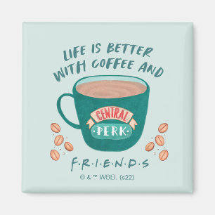 Livet är bättre med kaffe och FRIENDS™ Magnet