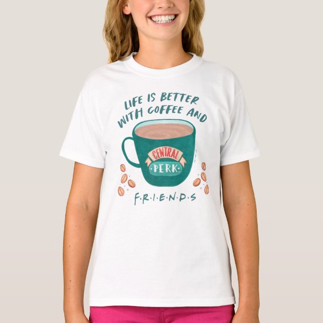 Livet är bättre med kaffe och FRIENDS™ T Shirt (Framsida)