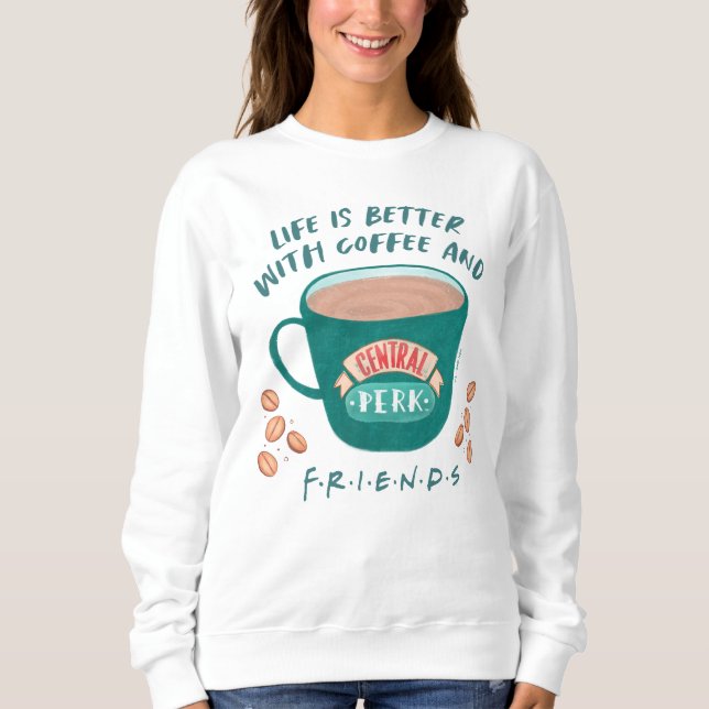 Livet är bättre med kaffe och FRIENDS™ T Shirt (Framsida)