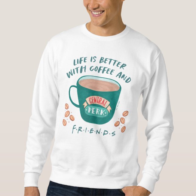 Livet är bättre med kaffe och VÄNNER™ Lång Ärmad Tröja (Framsida)