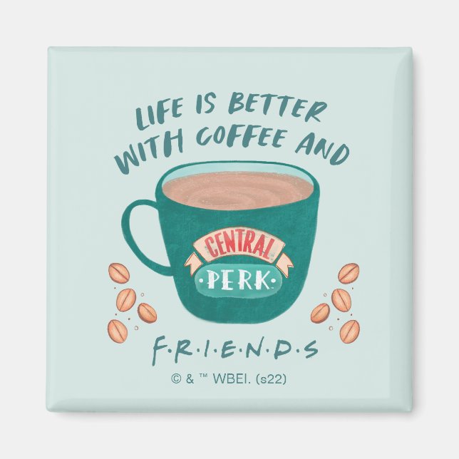 Livet är bättre med kaffe och VÄNNER™ Magnet (Framsidan)