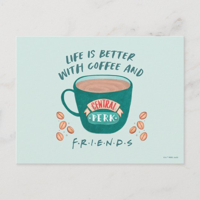 Livet är bättre med kaffe och VÄNNER™ Vykort (Framsida)