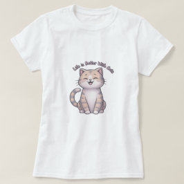 Livet är bättre med katter - Lycklig Cat Ansikte T T Shirt