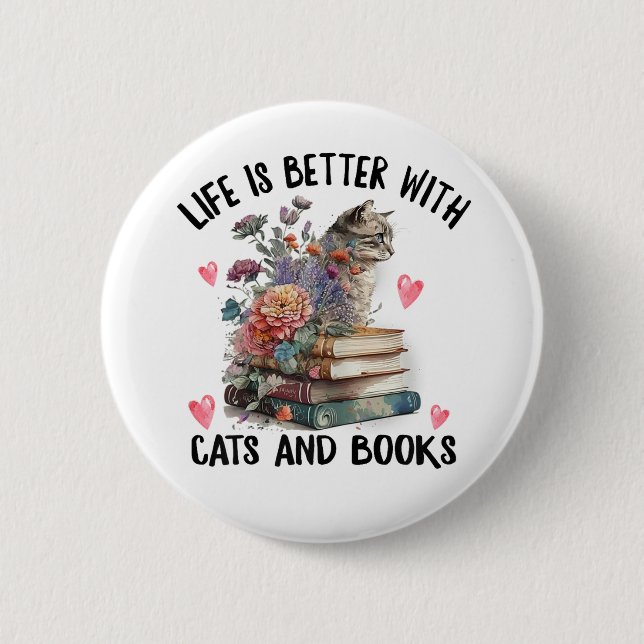 Livet är bättre med katter och böcker Rolig katt Knapp (Framsida)