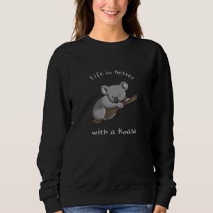 Livet är bättre med Koala T Shirt