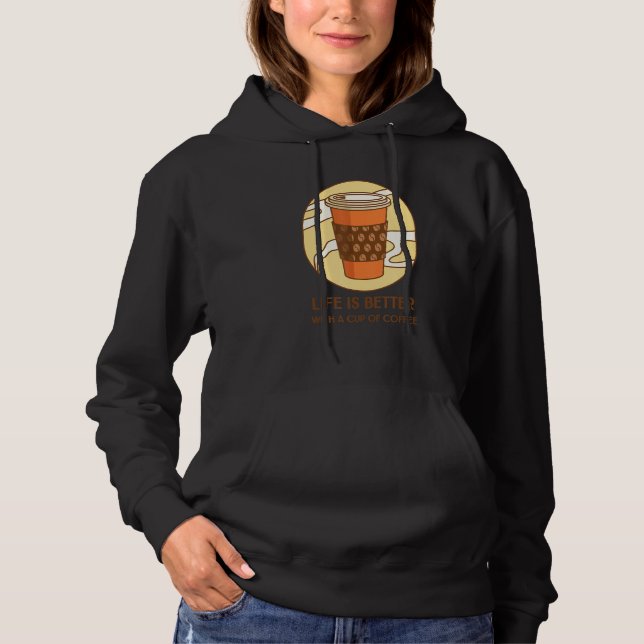 Livet är bättre med Kopp i kaffe T Shirt (Framsida)