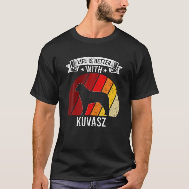 Livet är bättre med Kuvasz-Hundälskare T Shirt (Framsida)