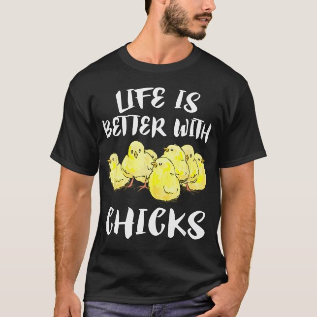 Livet är Bättre Med Kycklingar T Shirt (Framsida)