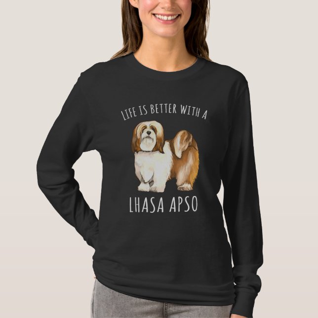 Livet är bättre med Lhasa Apsos-Hund T Shirt (Framsida)