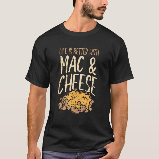 Livet är bättre med Mac & Cheese Mac N Cheese T Shirt (Framsida)