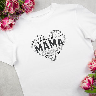 Livet är bättre med Mamma T-Shirt
