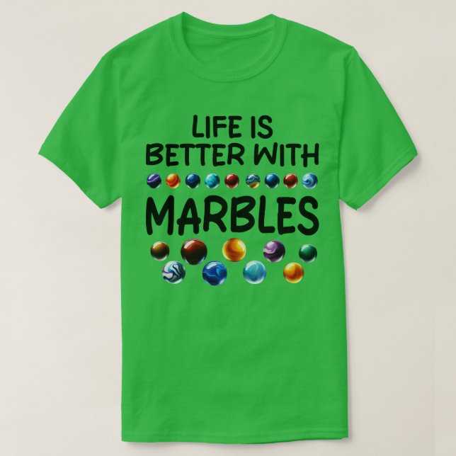 LIVET ÄR BÄTTRE MED MARBLES 1 T SHIRT (Design framsida)