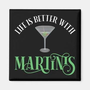 Livet är Bättre Med Martinis Magnet
