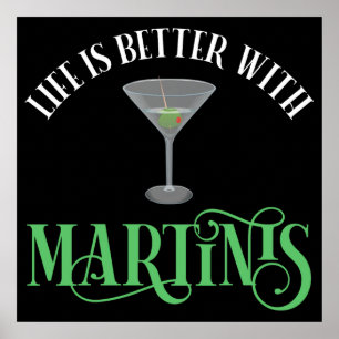 Livet är bättre med Martinis Poster