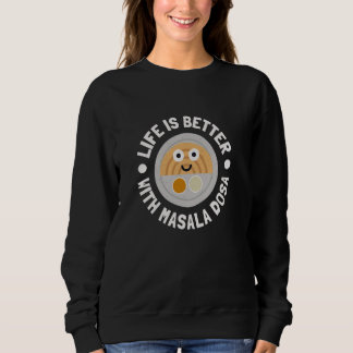 Livet är bättre med Masala Dosa - Indisk Masala Do T Shirt