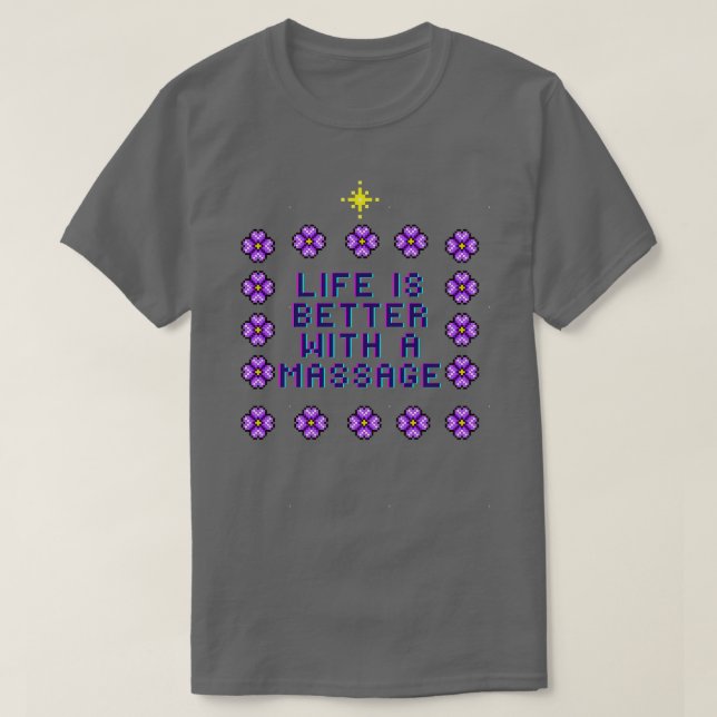 Livet är bättre med massage 106 t shirt (Design framsida)