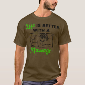 Livet är bättre med massage 108 t shirt