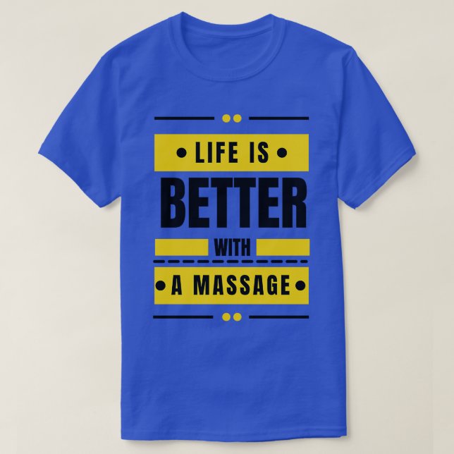 Livet är bättre med massage 10 t shirt (Design framsida)