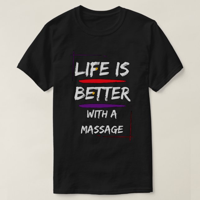 Livet är bättre med massage 118 t shirt (Design framsida)