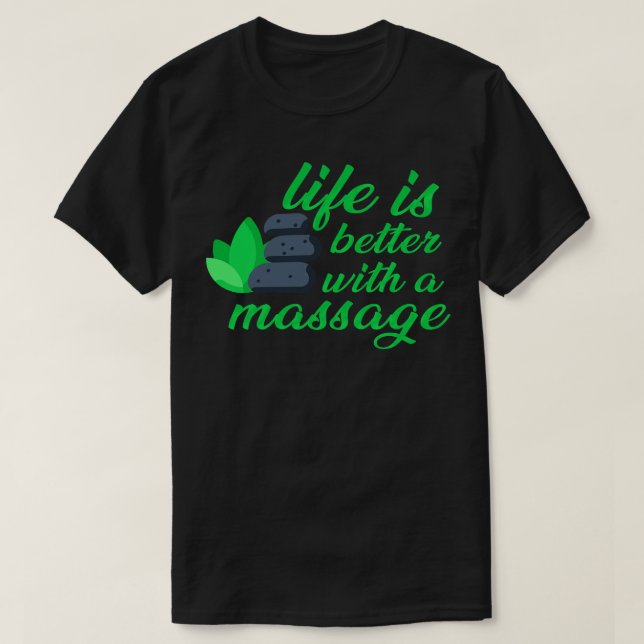 Livet är bättre med massage 131 t shirt (Design framsida)