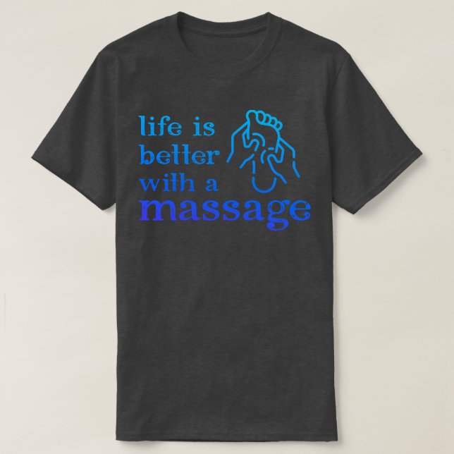 Livet är bättre med massage 132 t shirt (Design framsida)
