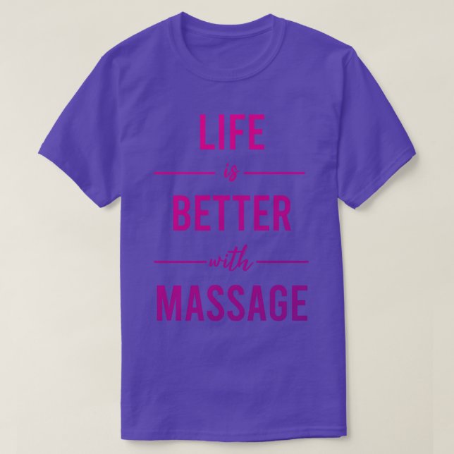 Livet är bättre med massage 13 t shirt (Design framsida)