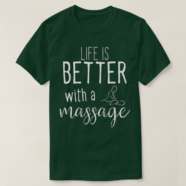 Livet är bättre med massage 45 t shirt (Design framsida)