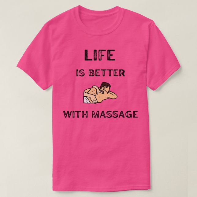 Livet är bättre med massage av För manar familjeli T Shirt (Design framsida)