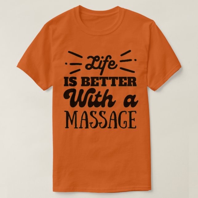 Livet är bättre med massage Beapist Mass T Shirt (Design framsida)