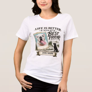 Livet är bättre med min bästa vän hund foto t shirt