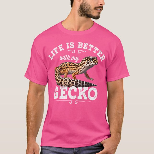 Livet är bättre med min Gecko Leopard Lizard Pet T Shirt (Framsida)