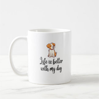 Livet är bättre med min Hund - Hund älskare Kaffemugg