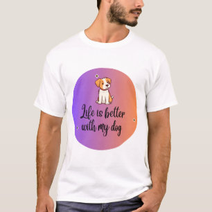 Livet är bättre med min Hund - Lila till Orange T Shirt