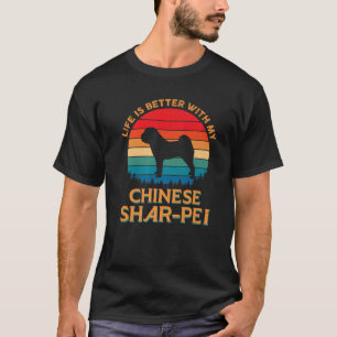 Livet är bättre med min kinesiska shar-Pei Hund äl T Shirt