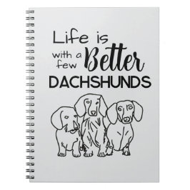 Livet är bättre med några Dachshunds-dockor Anteckningsbok