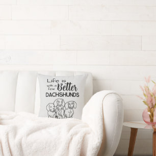 Livet är bättre med några Dachshunds-dockor Kudde