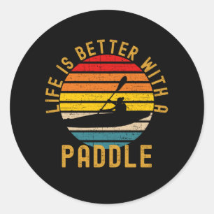 Livet är bättre med Paddle Funny Kayak Runt Klistermärke