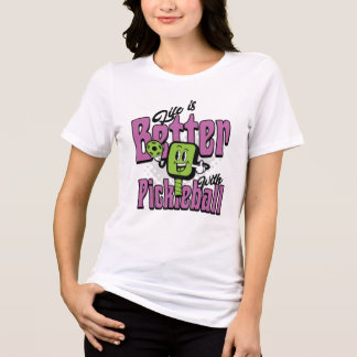 Livet är Bättre med Pickleball Roligt Snyggt Pickl T Shirt