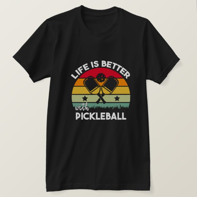 Livet är bättre med Pickleball T Shirt (Design framsida)