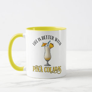 Livet är bättre med Pina Coladas Mugg