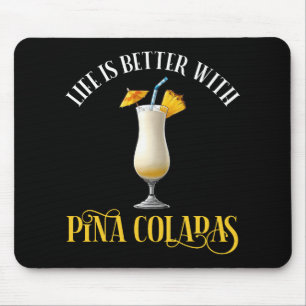 Livet är bättre med Pina Coladas Musmatta