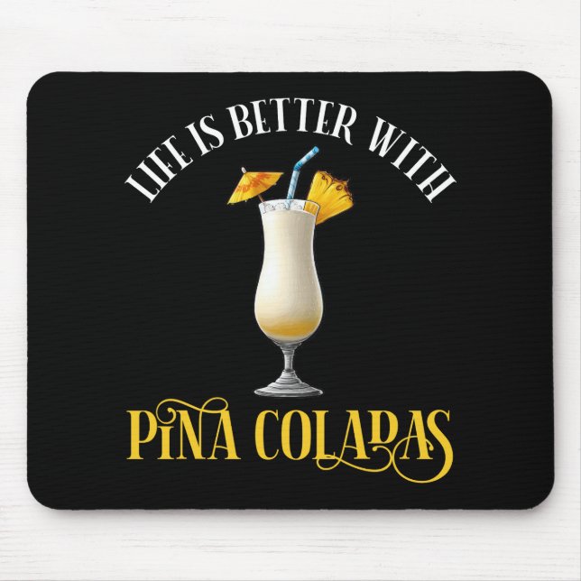 Livet är bättre med Pina Coladas Musmatta (Framsidan)
