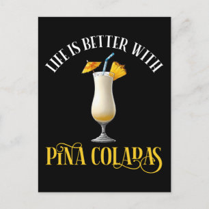 Livet är bättre med Pina Coladas Vykort
