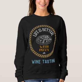 Livet är bättre med Pizza och Vin-provsmakning T Shirt