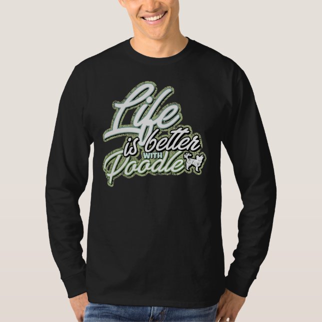 Livet är bättre med Pudel T Shirt (Framsida)
