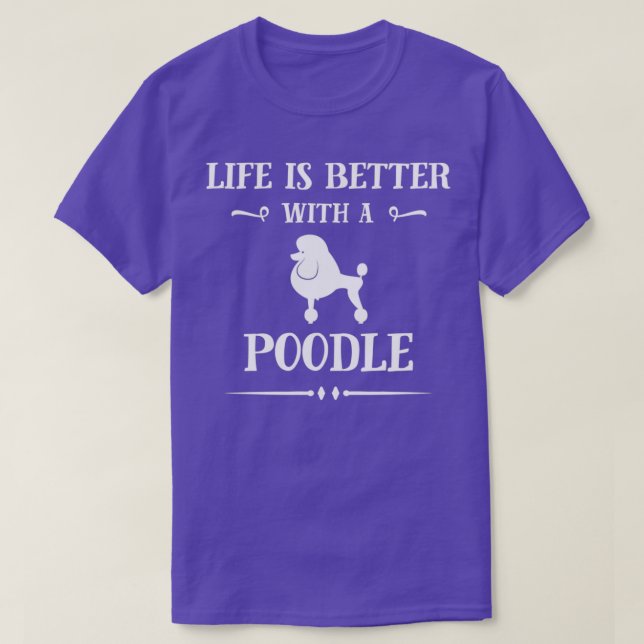 Livet är bättre med Pudel T Shirt (Design framsida)