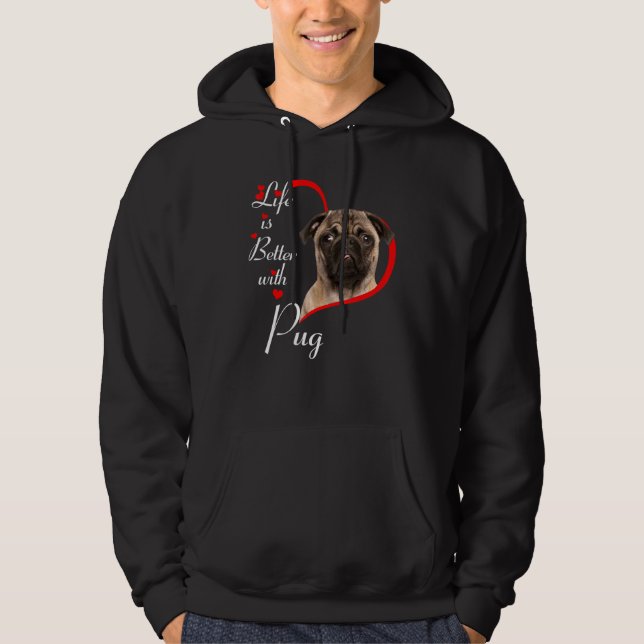 Livet är bättre med Pug Hoodie (Framsida)