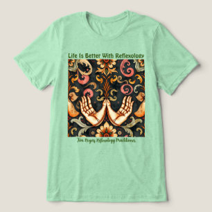 Livet är bättre med Reflexology T-Shirt
